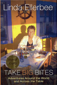 image of Take Big Bites: Adventures Around The World And Across The Table