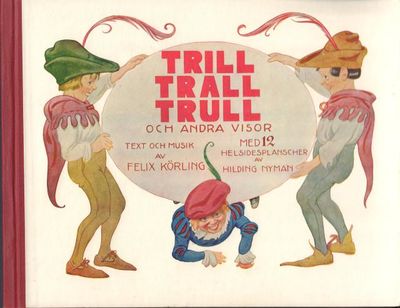 Trill, Trall, Trull och andra visor.