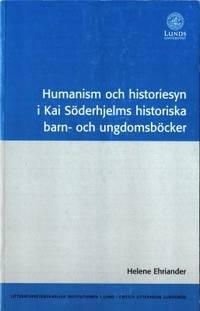 Humanism och historiesyn i Kai Söderhjelms…