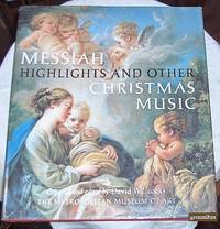 image of Messiah Highlights and Other Christmas Music: A Selection of Music By Handel, Bach, Berlioz, Britten, and Others