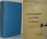 Les associations agricoles en Belgique. Revue et augmentée d'une étude sur l'état actuel des...