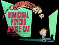 Homicidal Psycho Jungle Cat : A Calvin and Hobbes Collection