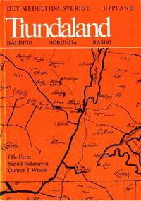 Det medeltida Sverige. 1 Uppland. 3 Tiundaland.…