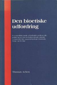 Den bioetiske udfordring Et retspolitisk studie…
