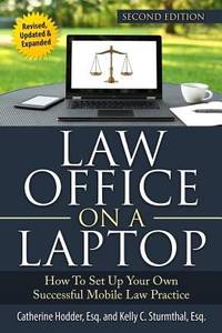Law Office on a Laptop : How to Set up Your Successful Mobile Law Practice