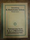 Katalog der Sammlung Karl Holzmann-Erben (Konstanz) -Wertvolle und seltene Blätter der Meister des 15. bis 17. Jahrhunderts darunter reichhaltige Werke Dürer und Rembrandt (...) Wertvolle Schweizer-Ansichten u. Kostümblätter,