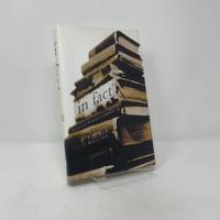 In Fact: Essays on Writers and Writing