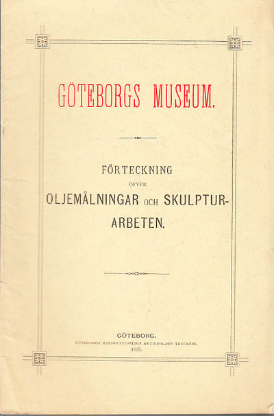 Göteborgs museum. Förteckning öfver oljemålningar…