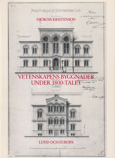 Vetenskapens byggnader under 1800-talet. Lund och…
