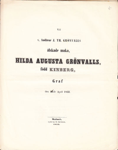Vid v. auditeur J. Th. Grönvalls älskade maka,…
