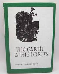 The Earth Is the Lord&#039;s: Poems of the Spirit by Helen Plotz - 1965