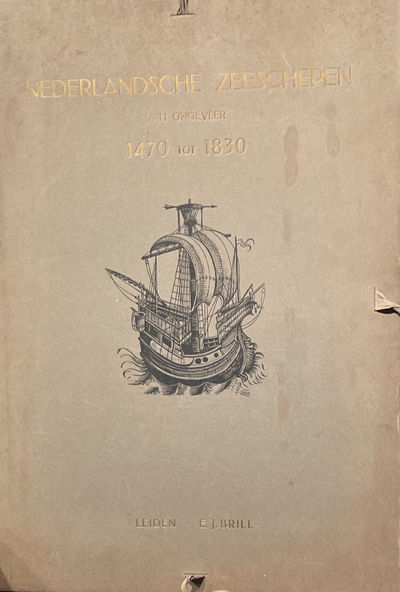 Nederlandsche Zeeschepen van Ongeveer 1470 tot 1830.