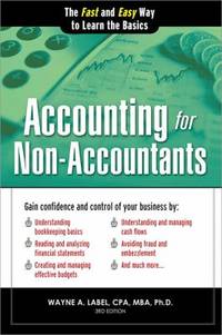 Accounting for Non-Accountants: The Fast and Easy Way to Learn the Basics by Label, Wayne - 2013