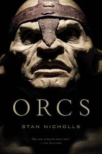 Orcs by Stan Nicholls - 2008