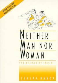 Neither Man nor Woman : The Hijras of India