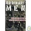 Ordinary Men: Reserve Police Battalion 101 and the Final Solution in Poland