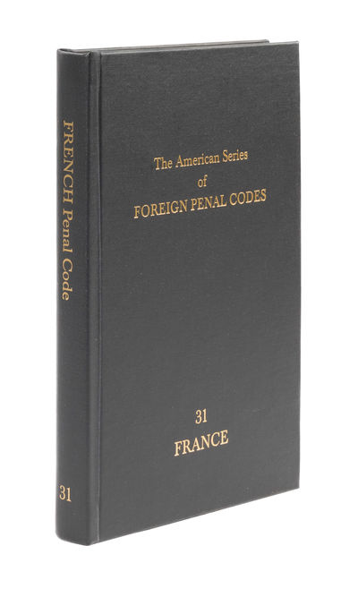The French Penal Code of 1994 as Amended of January 1, 1999