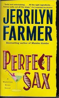 Perfect Sax: A Madeline Bean Mystery by FARMER, Jerrilyn - 2005
