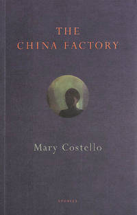 The China Factory by Costello, Mary - 2012-05-03