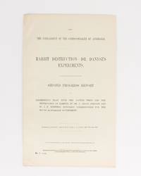 Rabbit Destruction - Dr Danysz's Experiments. Second Progress Report on Experiments made with the Danysz Virus for the Destruction of Rabbits, by Dr E. Angas Johnson and W.J.P. Giddings, Honorary Commissioners for the South Australian Government