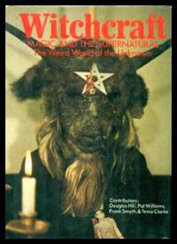 cover of WITCHCRAFT, MAGIC AND THE SUPERNATURAL - The Weird World of the Unknown
