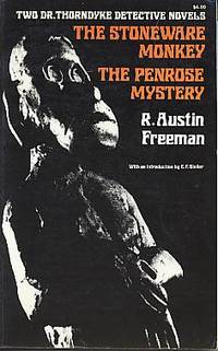 The stoneware monkey & The Penrose mystery: two Dr. Thorndyke novels. With a new introd. by E. F. Bleiler..