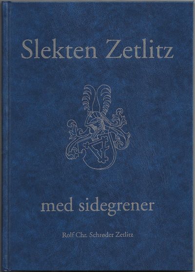 Zetlitz, Rolf Chr. Schrøder : Slekten Zetlitz med…