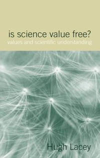 Is Science Value Free?: Values and Scientific Understanding