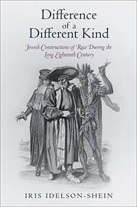 Difference of a Different Kind: Jewish Constructions of Race During the Long Eig