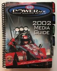 NHRA Powerade Drag Racing Series 2002 Media Guide by Jerry with Anthony Vestal Archambeault - Paperback - 2002 - from Kazoo Books LLC (SKU: 131591)