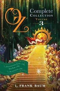 Oz, the Complete Collection, Volume 3 : The Patchwork Girl of Oz; Tik-Tok of Oz; the Scarecrow of Oz