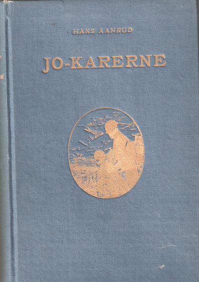 Jo-Karerne. Fra Fjeldbygden i Ældre Dage