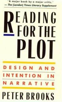 Reading for the Plot : Design and Intention in Narrative