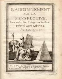 Raisonnement sur la perspective, pour en faciliter l&#039;usage aux artistes. DÃ©diÃ© aux mÃªmes by Ennemond Alexandre Petitot (1727-1801); J.B. Jourdan [editor] - , an XI [1802]