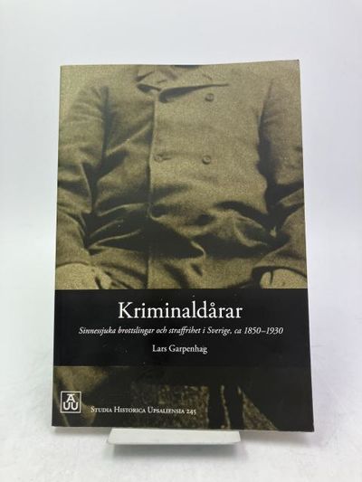 Kriminaldårar. Sinnessjuka brottslingar och…
