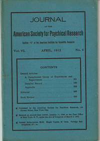 image of JOURNAL OF THE AMERICAN SOCIETY FOR PSYCHICAL RESEARCH. Volume VI. No. 4. April, 1912.