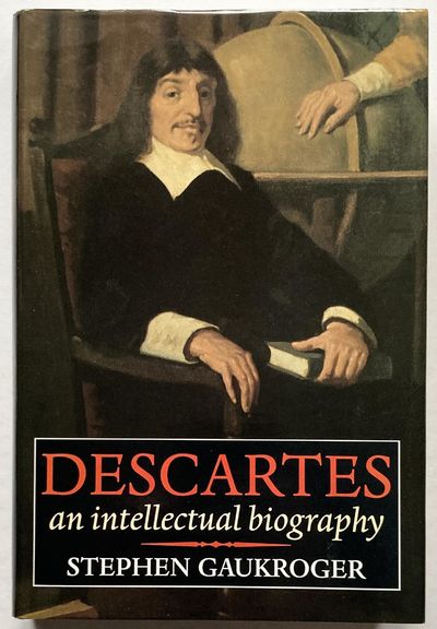 Descartes. An Intellectual Biography.