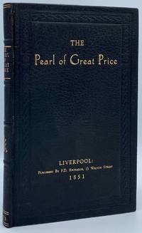 The Pearl of Great Price: Being a Choice Selection from the Revelations, Translations, and Narrations of Joseph Smith, First Prophet, Seer, and Revelator to the Church of Jesus Christ of Latter-day Saints by Smith, Joseph - 1851