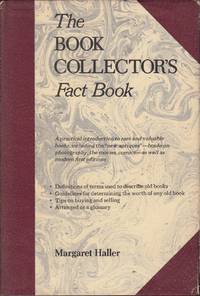 The Book collector's Fact Book. A practical introduction to rare and valuable books,...