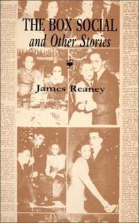 The Box Social and Other Stories by James Reaney - 1996