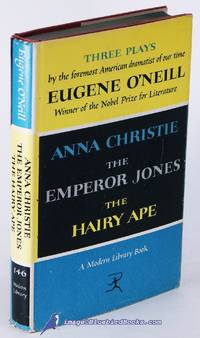image of Three Plays: Anna Christie, The Emperor Jones, and The Hairy Ape (Modern Library #146.2)