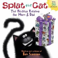 Splat the Cat: the Perfect Present for Mom and Dad