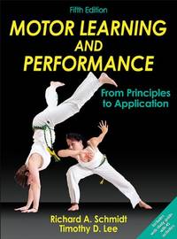 Motor Learning and Performance: From Principles to Application