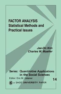 Factor Analysis : Statistical Methods and Practical Issues
