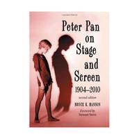 Peter Pan on Stage and Screen, 1904-2009