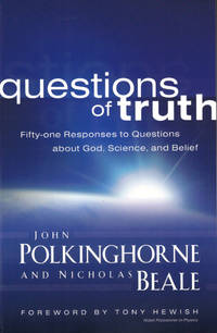 Questions of Truth: Fifty-one Responses to Questions About God, Science, and Belief
