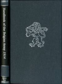 HANDBOOK OF THE BELGIAN ARMY, 1914 by British War Office - Intelligence Department - 1998-01-01