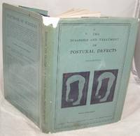 The Diagnosis and Treatment of Postural Defects by Winthrop Morgan Phelps and Robert Kiphuth - 1932