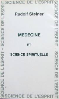 MÃ©decine et science spirituelle by Steiner, Rudolf - 1978