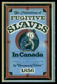 THE REFUGEE: or THE NARRATIVES OF FUGITIVE SLAVES IN CANADA - Related by Themselves with an Account of the History and Condition of the Colored Population of Upper Canada